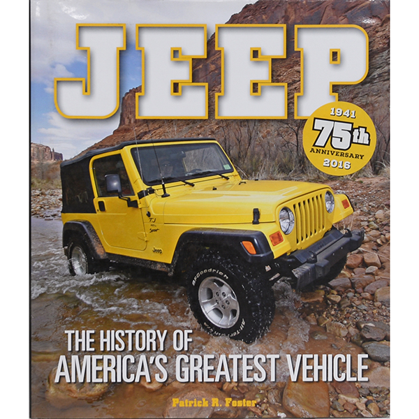 Jeep The History of America's Greatest Vehicle