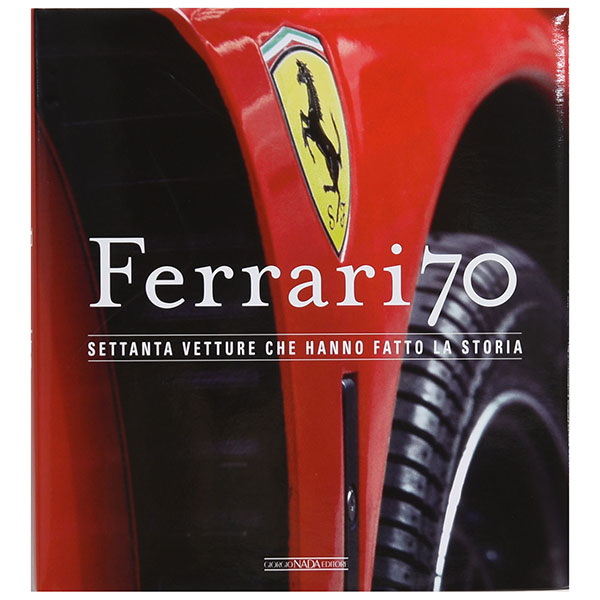 Ferrari 70-SETTANTA VETTURE CHE HANNO FATTO LA STORIA-
