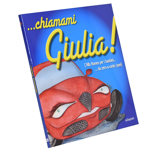 Alfa Romeo CHIAMAMI GIULIA! L'ALFA ROMEO PER I BAMBINI